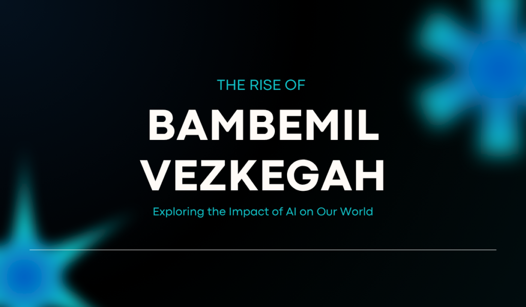 Bambemil Vezkegah